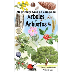ARBOLES y ARBUSTOS. Coleccion Mi primera guia de campo
