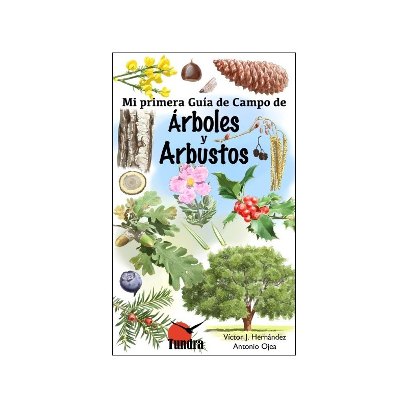 ARBOLES y ARBUSTOS. Coleccion Mi primera guia de campo