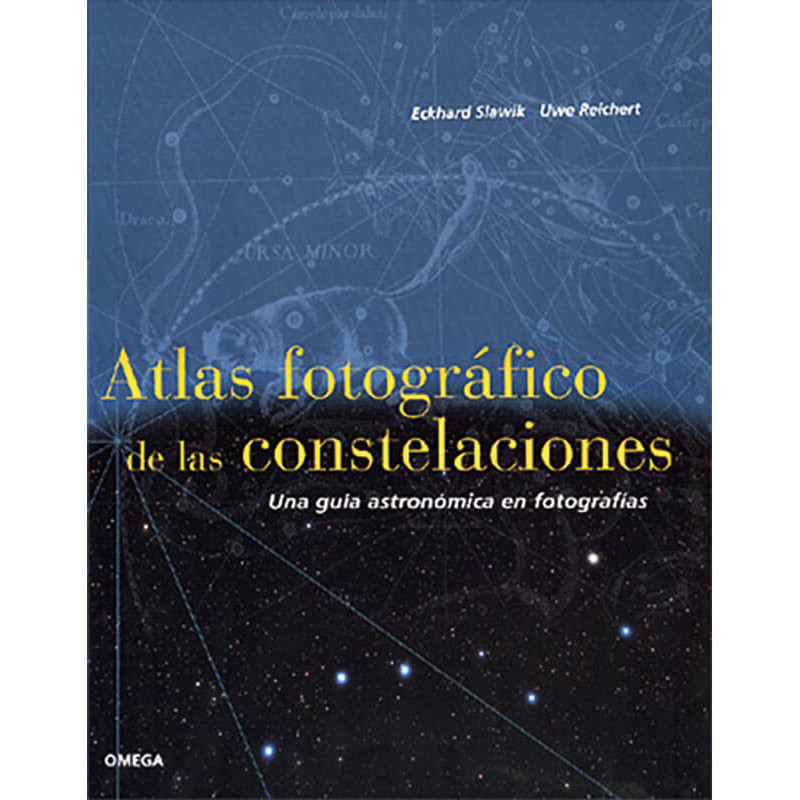ATLAS FOTOGRAFICO DE LAS CONSTELACIONES: UNA GUIA ASTRONOMICA EN FOTOGRAFIA