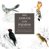 MIS AMIGOS LOS PAJAROS